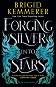 Forging Silver into Stars - Brigid Kemmerer - 