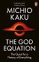 The God Equation - Michio Kaku - 