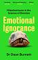 Emotional Ignorance - Dr. Dean Burnett - �����