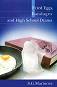 Fried Eggs, Bandages and High School Drama - S. G. Marinova - 