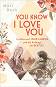 You Know I Love You ( ) -   - 