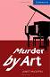 Cambridge English Readers -  5: Upper - Intermediate : Murder by Art - Janet McGiffin - 
