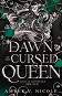 The Dawn of the Cursed Queen - Amber V. Nicole - 