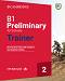 Preliminary for Schools Trainer 2: �������� �� ��������� ���� �� ������������ ����� PET - ���� B1 - ��������