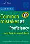 Common Mistakes at Proficiency... and how to avoid them : ���� C2: �������� �� ��������� ���� - Julie Moore - ��������