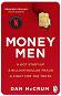 Money Men - Dan McCrum - 