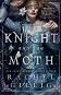 The Knight and the Moth - Rachel Gillig - 