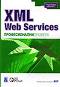 XML Web Services. ������������� ������� - ��������� �����, ��� ����� - �����