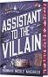 Assistant to the Villain - Hannah Nicole Maehrer - �����