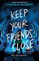 Keep Your Friends Close - Cynthia Murphy - �����