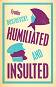 Humiliated and Insulted - Fyodor Dostoevsky - 
