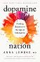 Dopamine Nation - Anna Lembke - �����