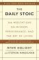 The Daily Stoic - Ryan Holiday, Stephen Hanselman - 