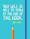 You Will be Able to Draw by the End of This Book - Jake Spicer - 