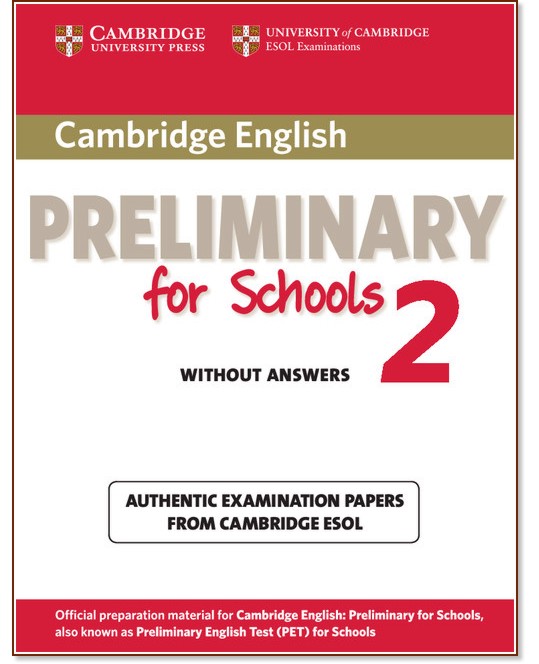 Cambridge English Preliminary for Schools - Pre-Intermediate (B1):     PET :      - Second Edition - 