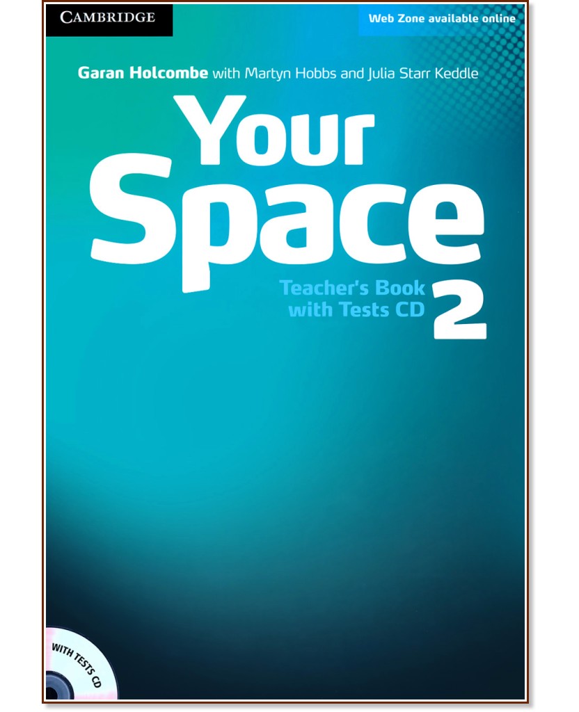 Your Space - Ниво 2 (A2): Книга за учителя + CD : Учебна система по английски език - Garan Holcombe, Martyn Hobbs, Julia Starr Keddle - книга