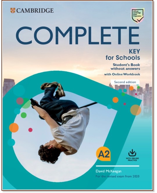 Complete Key for Schools - Ниво A2: Учебник : Учебен курс по английски език - David McKeegan - учебник
