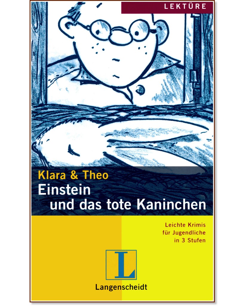 Lektüre - Stufe 2 (A2) : Einstein und das tote Kaninchen - Klara, Theo - 