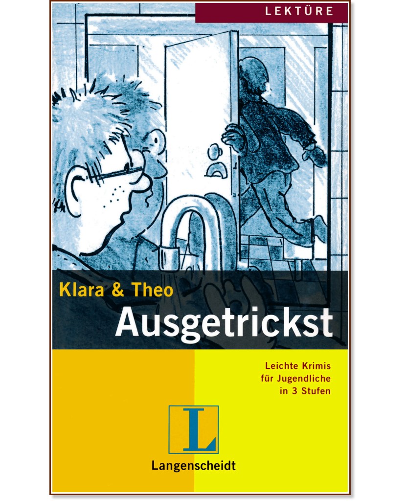 Lektüre - Stufe 2 (A2) : Ausgetrickst - Klara, Theo - 
