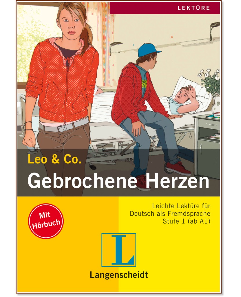 Lekture - Stufe 1 (A1 - A2) : Gebrochene Herzen:  + CD - Theo Scherling, Sabine Wenkums - 