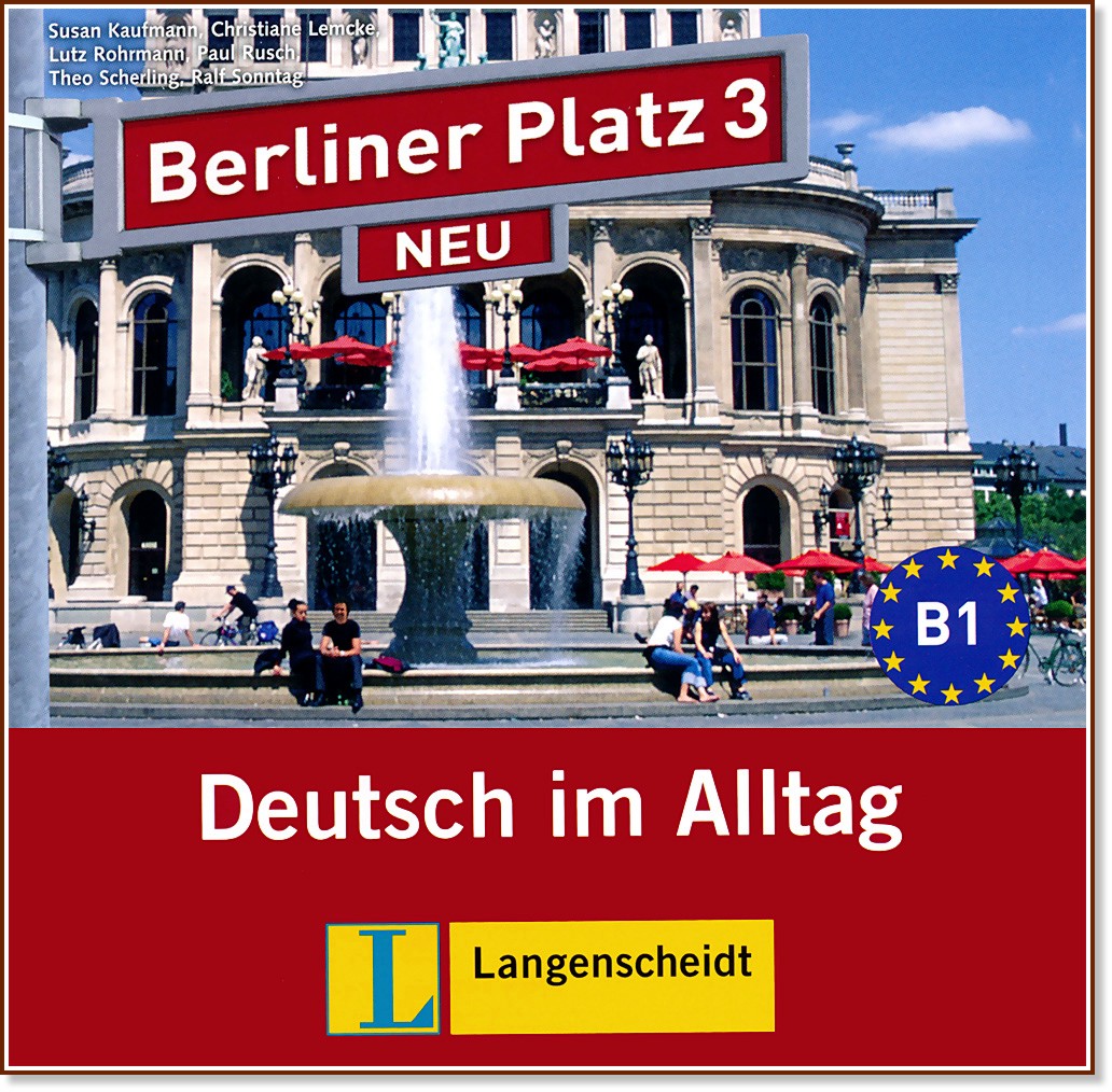 Berliner Platz Neu: Учебна система по немски език : Ниво 3 (B1): 2 CD с аудиозаписи на задачите от учебника - Christiane Lemcke, Lutz Rohrmann, Theo Scherling, Susan Kaufmann, Ralf Sonntag, Paul Rusch - продукт
