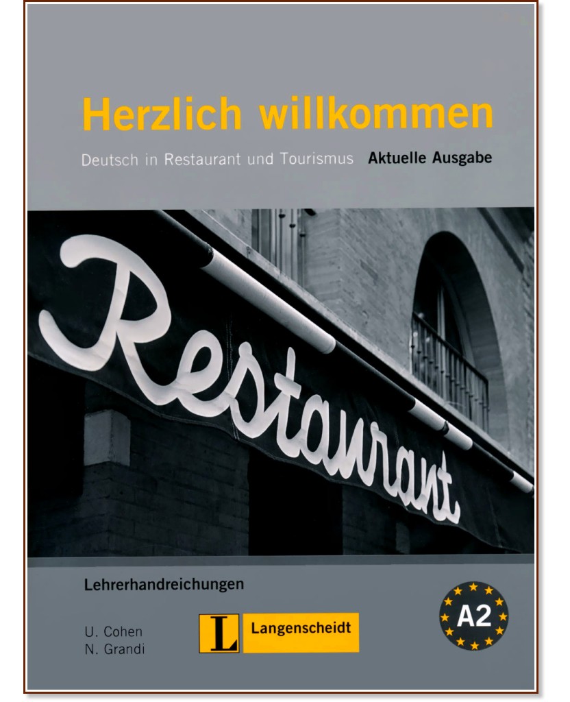 Herzlich willkommen: Deutsch in Restaurant und Tourismus :  A2:    - Nicoletta Grandi, Ulrike Cohen - 