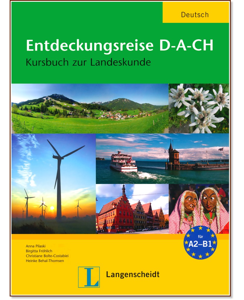 Entdeckungsreise D--CH :  A2 - B1:    - Anna Pilaski, Birgitta Fröhlich, Christiane Bolte-Costabiei, Heinke Behal-Thomsen - 