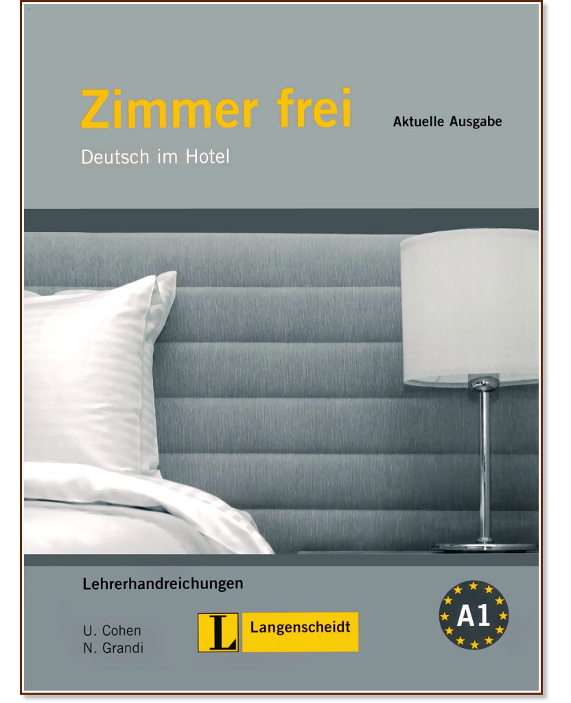 Zimmer frei: Deutsch im Hotel : Ниво A1: Книга за учителя - Nicoletta Grandi, Ulrike Cohen, Christiane Lemcke - книга