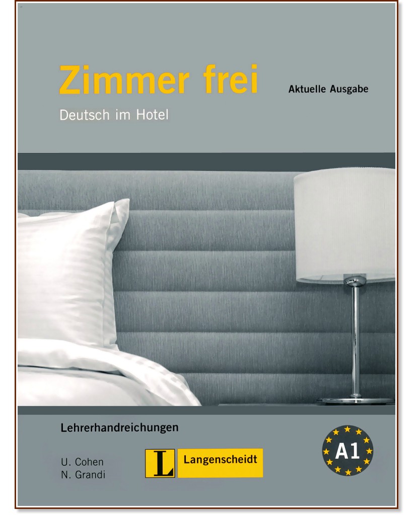 Im Jenseits Sind Noch Zimmer Frei Deutsch Zimmer frei: Deutsch im Hotel : Ниво A1: Книга за учителя - - store.bg