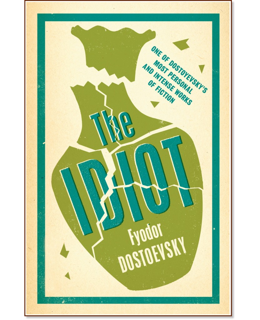The Idiot - Fyodor Dostoevsky - 
