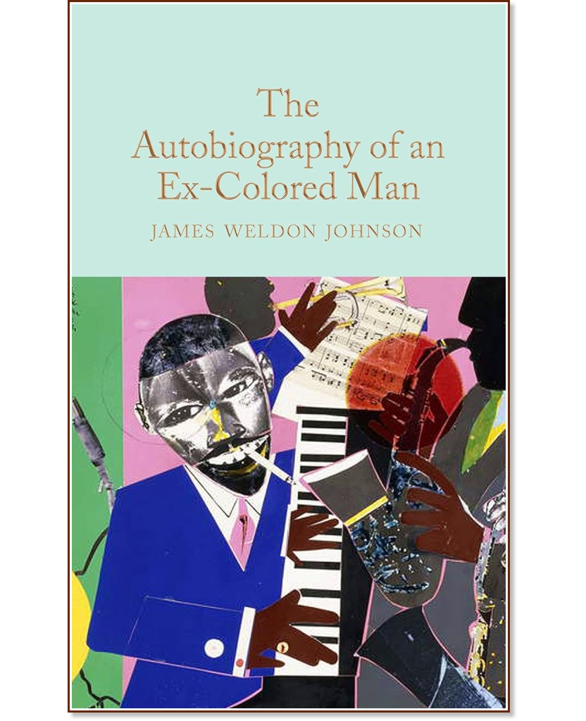 The Autobiography of an Ex-Colored Man - James Weldon Johnson - 