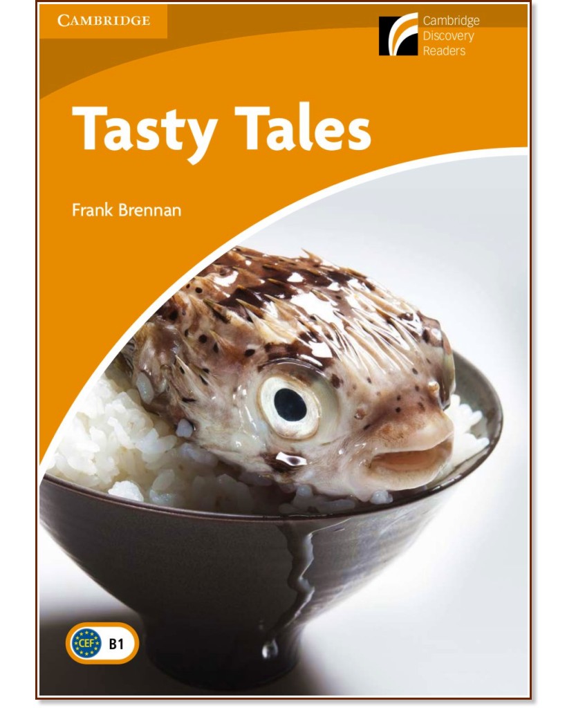 Cambridge Experience Readers: Tasty Tales -  Intermediate (B1) BrE - Frank Brennan - 