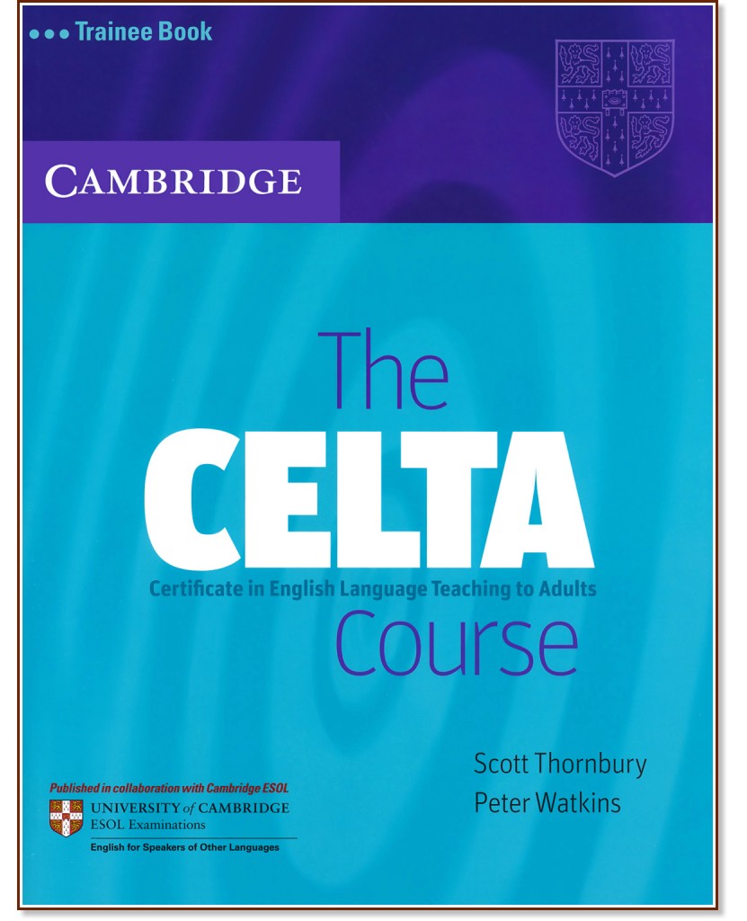 The CELTA Course:      :     - Peter Watkins, Scott Thornbury - 