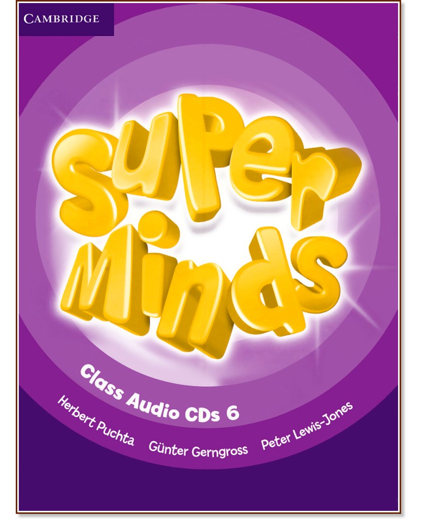 Super Minds -  6 (A2 - B1): 4 CD      - Herbert Puchta, Gunter Gerngross, Peter Lewis-Jones - 