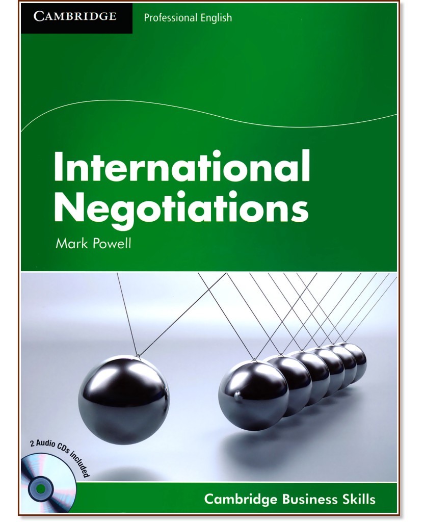 International Negotiations: Учебен курс по английски език : Ниво B1 - C2: Учебник + 2 CD - Mark Powell - учебник