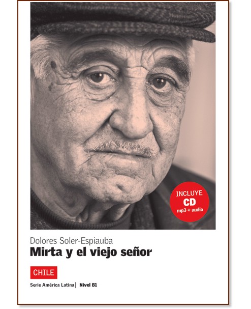 America Latina: Chile :  B1: Mirta y el viejo senor - Dolores Soler-Espiauba - 