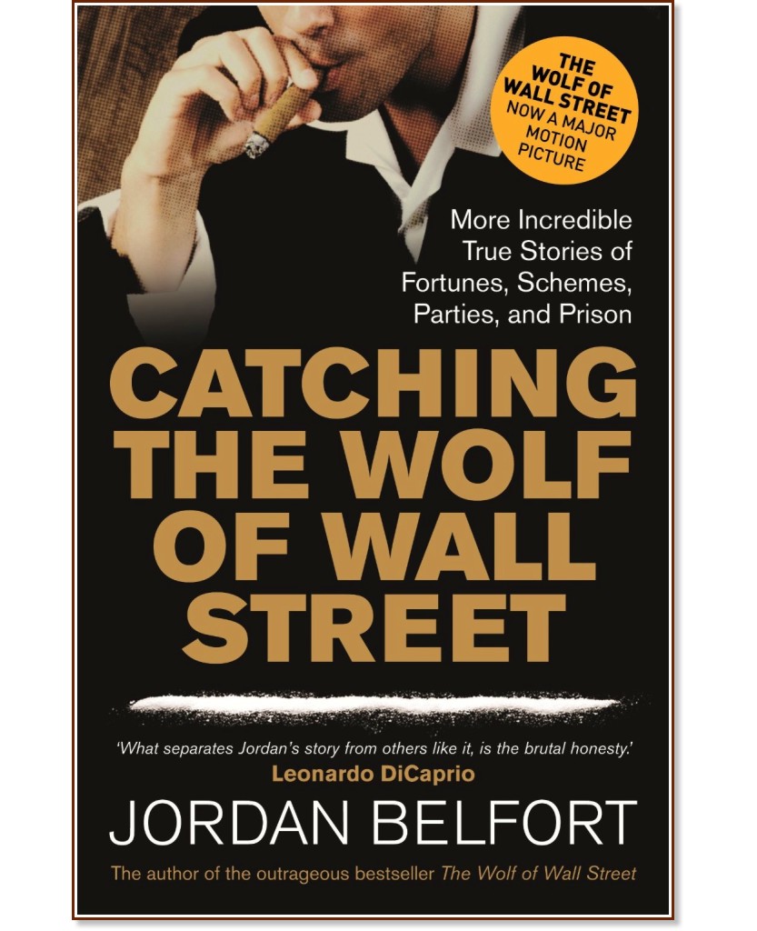 Catching the Wolf of Wall Street - Jordan Belfort - 
