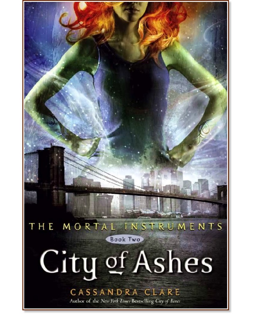 The Mortal Instruments - Book 2: City of Ashes - Cassandra Clare - �����