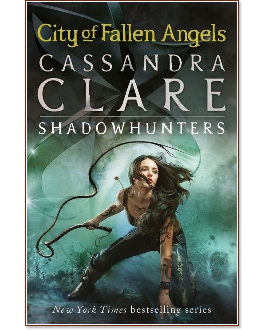 The Mortal Instruments - Book 4: City of Fallen Angels - Cassandra Clare - �����