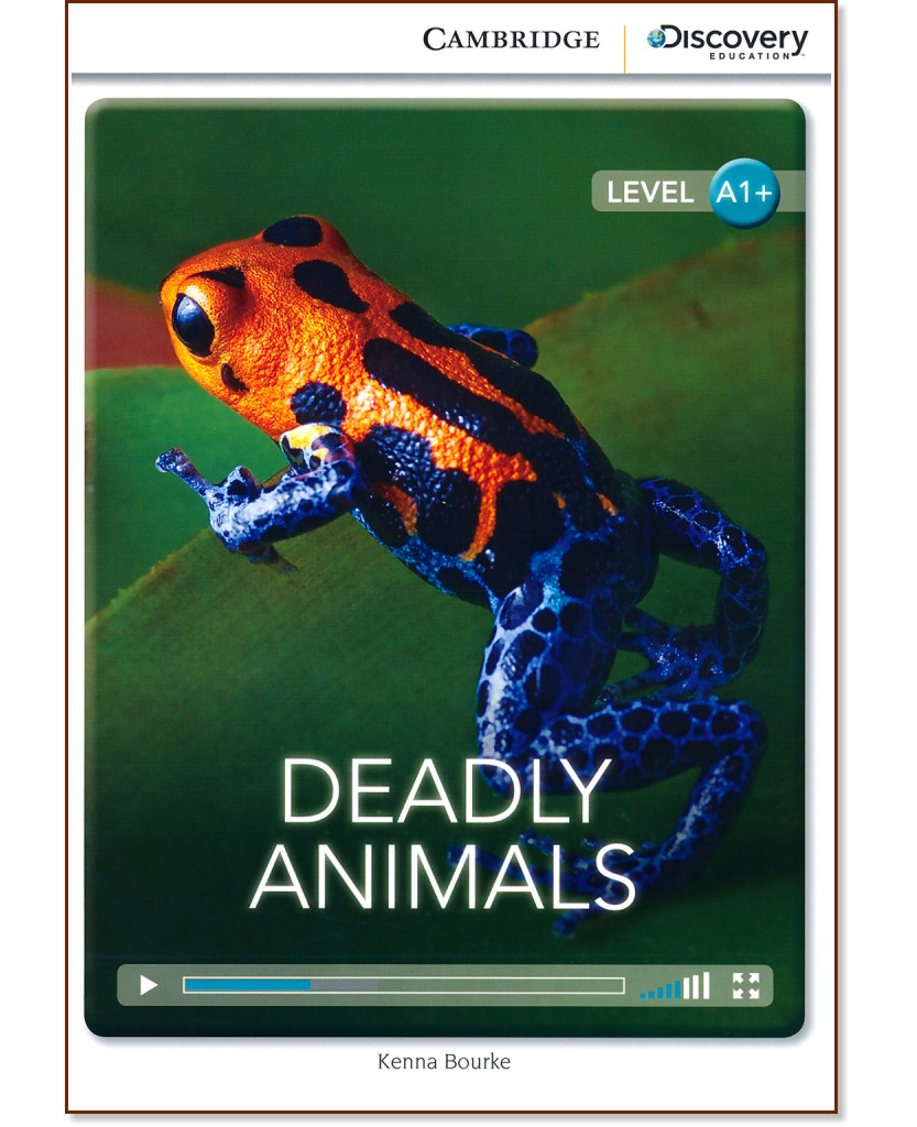 Cambridge Discovery Education Interactive Readers - Level A1+: Deadly Animals - Kenna Bourke - 
