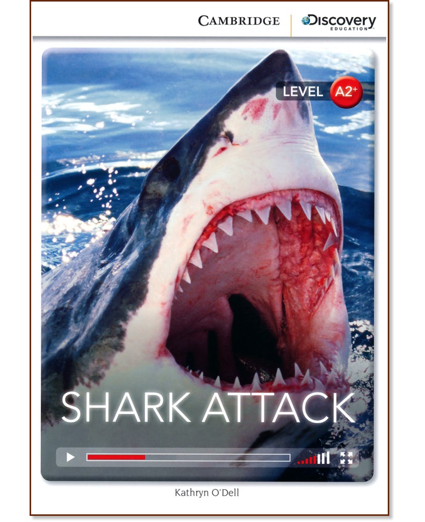 Cambridge Discovery Education Interactive Readers - Level A2+: Shark Attack - Kathryn O'Dell - 