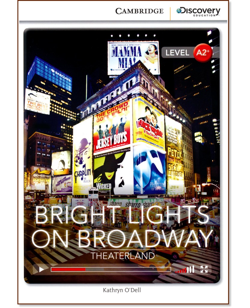 Cambridge Discovery Education Interactive Readers - Level A2+: Bright Lights on Broadway. Theaterland - Kathryn O'Dell - книга
