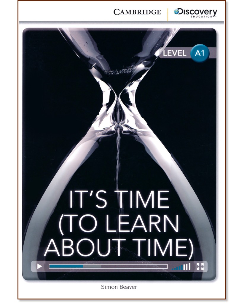 Cambridge Discovery Education Interactive Readers -  Level A1: It's Time (To Learn About Time) - Simon Beaver - 