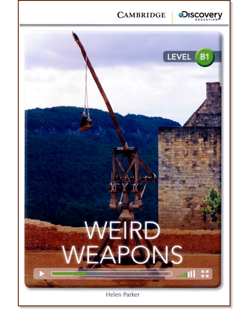 Cambridge Discovery Education Interactive Readers - Level B1: Weird Weapons - Helen Parker - книга