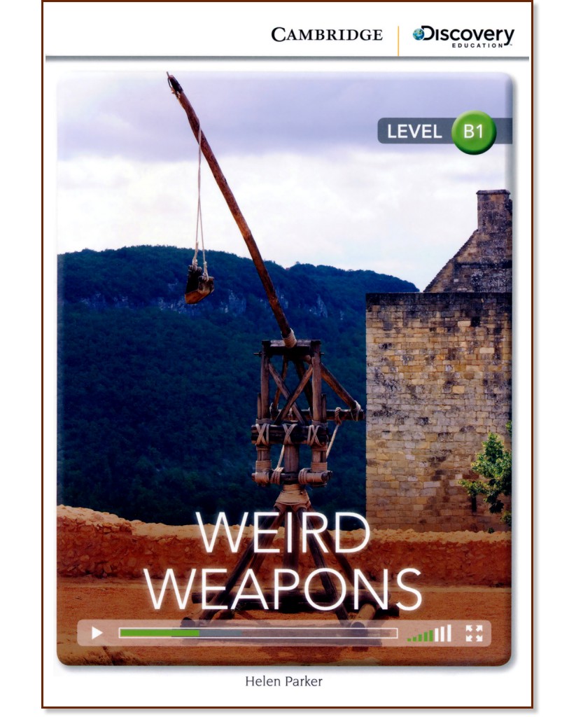 Cambridge Discovery Education Interactive Readers - Level B1: Weird Weapons - Helen Parker - 