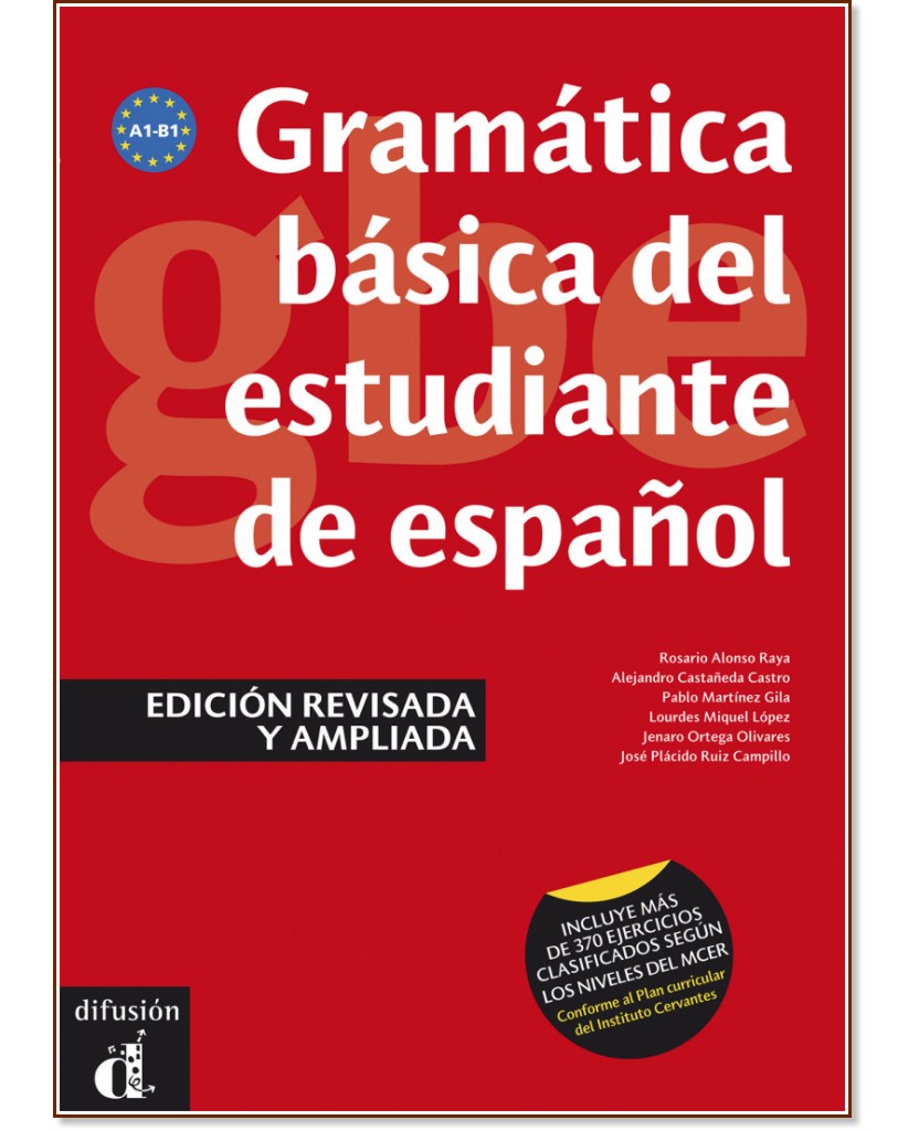 Gramatica basica del estudiante de espanol -  A1 - B1:     - Rosario Alonso Raya, Alejandro Castaneda Castro, Pablo Martinez Gila, Lourdes Miquel Lopez, Jenaro Ortega Olivares, J. P. R. Campillo - 