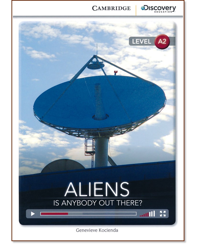 Cambridge Discovery Education Interactive Readers - Level A2: Aliens. Is Anybody Out There? - Genevieve Kocienda - 