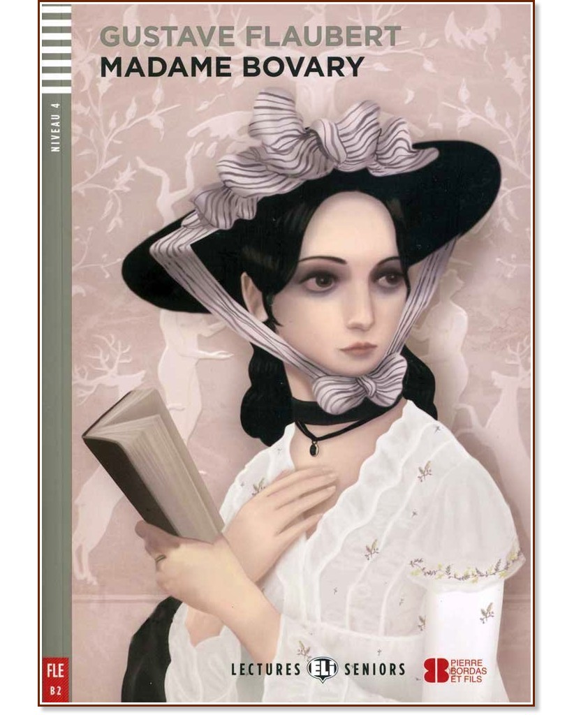 Madame Bovary - Nivel 4 B2 Madame Bovary - Nivel 4 B2 - Gustave Flaubert - книга