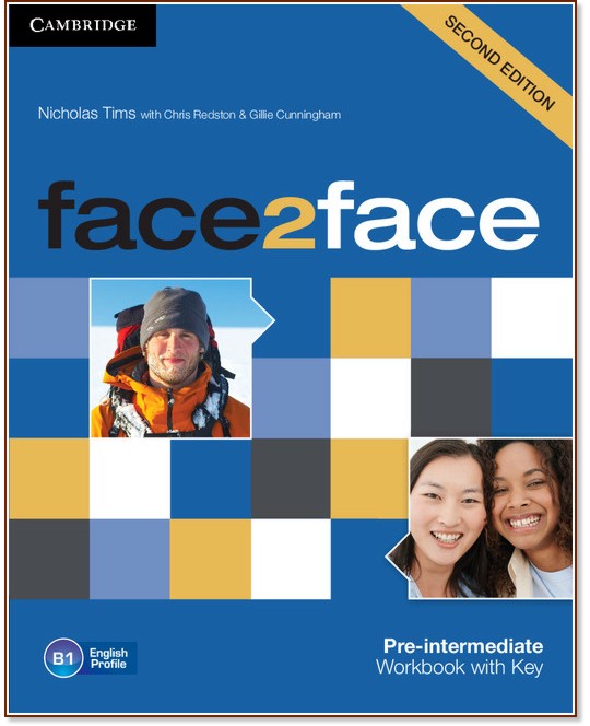 face2face - Pre-intermediate (B1): Учебна тетрадка по английски език : Second Edition - Nicholas Tims, Chris Redston, Gillie Cunningham - учебна тетрадка