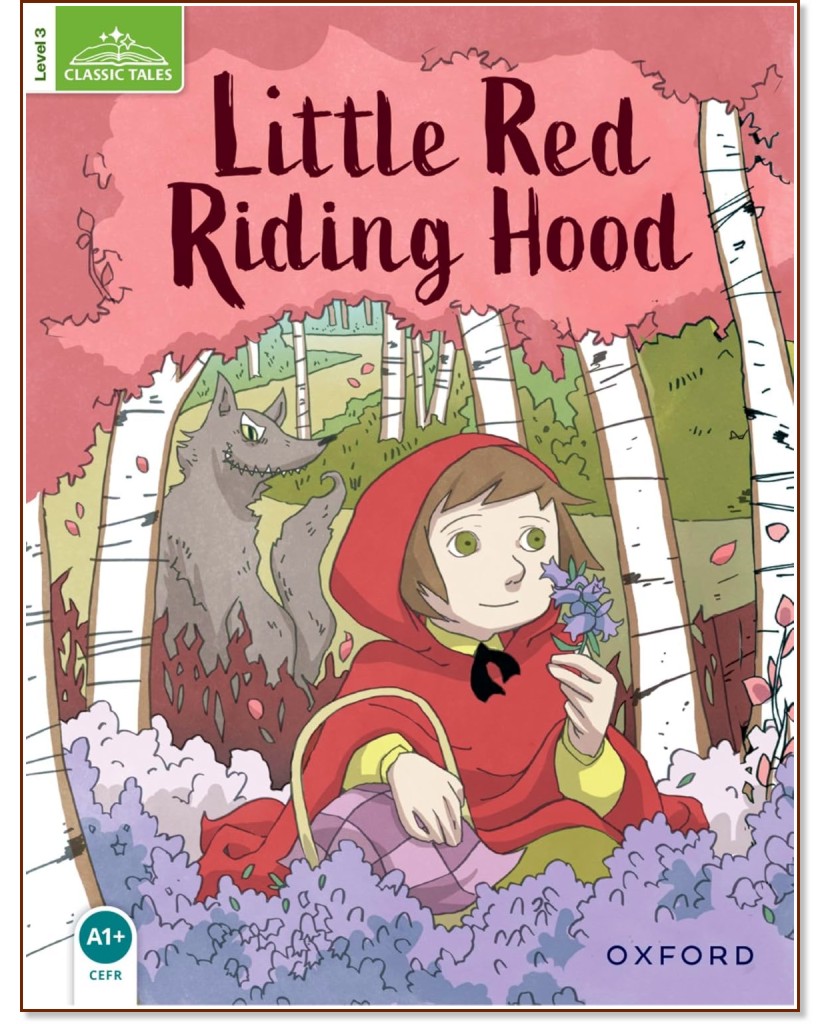 Classic Tales - ���� 3 (A1+): Little Red Riding Hood : Second Edition - ������ �����
